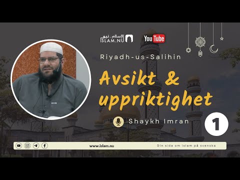 Riyadh us-Salihin - #1 Avsikt & uppriktighet | Shaykh Imran