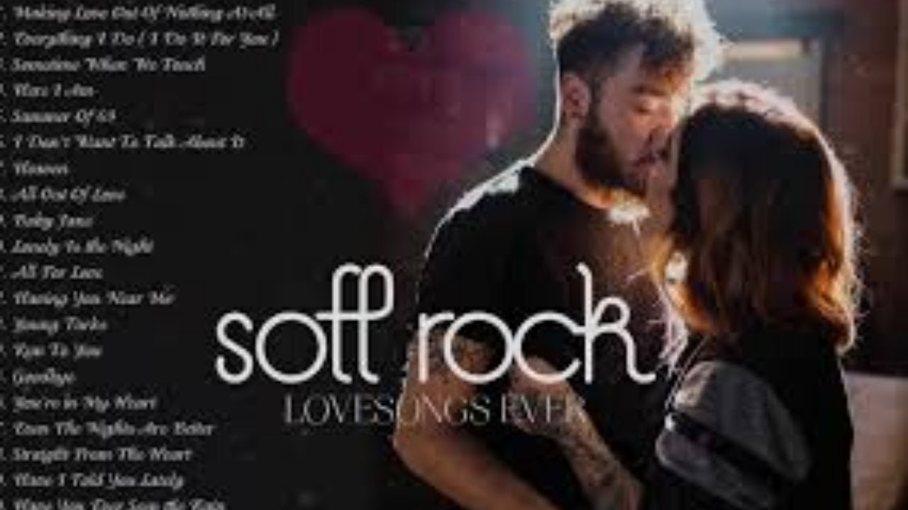 SOFT ROCK OF ALL TIME NONSTOP LOVE SONG BEST SOFT ROCK SONGS _ NEW