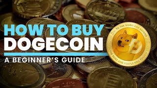 How to Buy Dogecoin - A Beginner's Guide