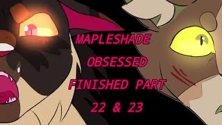 OBSESSED || MAPLESHADE AU MAP PARTS 22 & 23 FINISHED || BLOOD TW