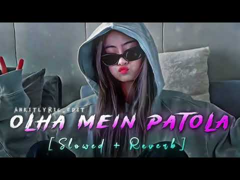 Olha Mein Patola | Slowed + Reverb | Haryanvi Song | Ajay Hooda | Masoom Sharma |