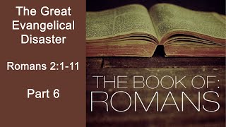 Part 6. Romans 2:1-11. How will you be judged?  The most important question of all!