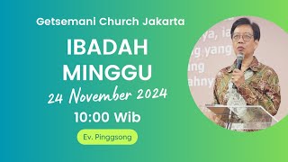 Ibadah Minggu, 24 Nov 2024, 10:00 Wib | Ev. Pingsong