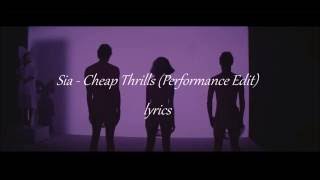 Sia - Cheap Thrills (Performance Edit) lyrics HD