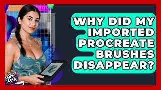 Why Did My Imported Procreate Brushes Disappear? - The Virtual Art Desk