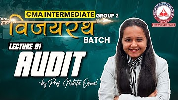 Audit Lecture 01 | CMA Inter Group 2 VijayRath Batch | Akash Agarwal Classes