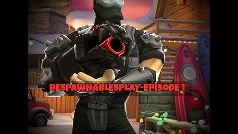 RespawnablesPlay-Episode 1