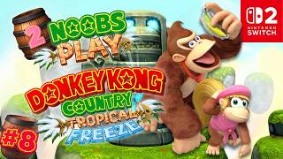 2 NOOBS play Donkey Kong Country: Tropical Freeze #8: 100% (2 Players) [No Commentary]