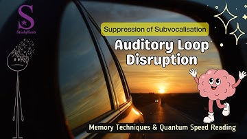 Suppression of Subvocalization Auditory Loop Disruption | Memory Techniques & Quantum Speed Reading