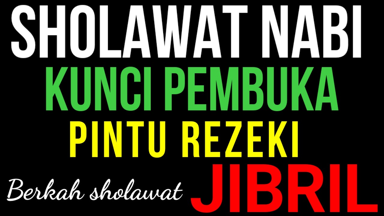 Sholawat Jibril Mustajab Penarik Rezeki Berlimpah|sholawat Jibril pembuka seluruh Jalan Pintu rezeki