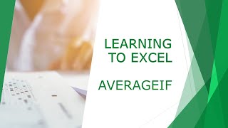 MS Excel - How to use AVERAGEIF to average values with criteria being a certain value [Need 2 Know]