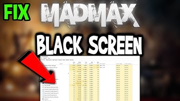Mad Max – How to Fix Black Screen & Stuck on Loading Screen