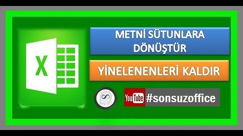 Excel Eğitimleri- Metni Sütunlara Dönüştür, Yinelenenleri Kaldır,  Hücreleri İstediğimiz şekil bölme