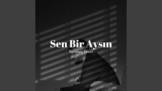 Sen Bir Aysın