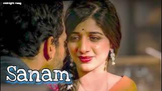 Sanam | Midnight Raag | New Hindi Romantic Love Song 2025