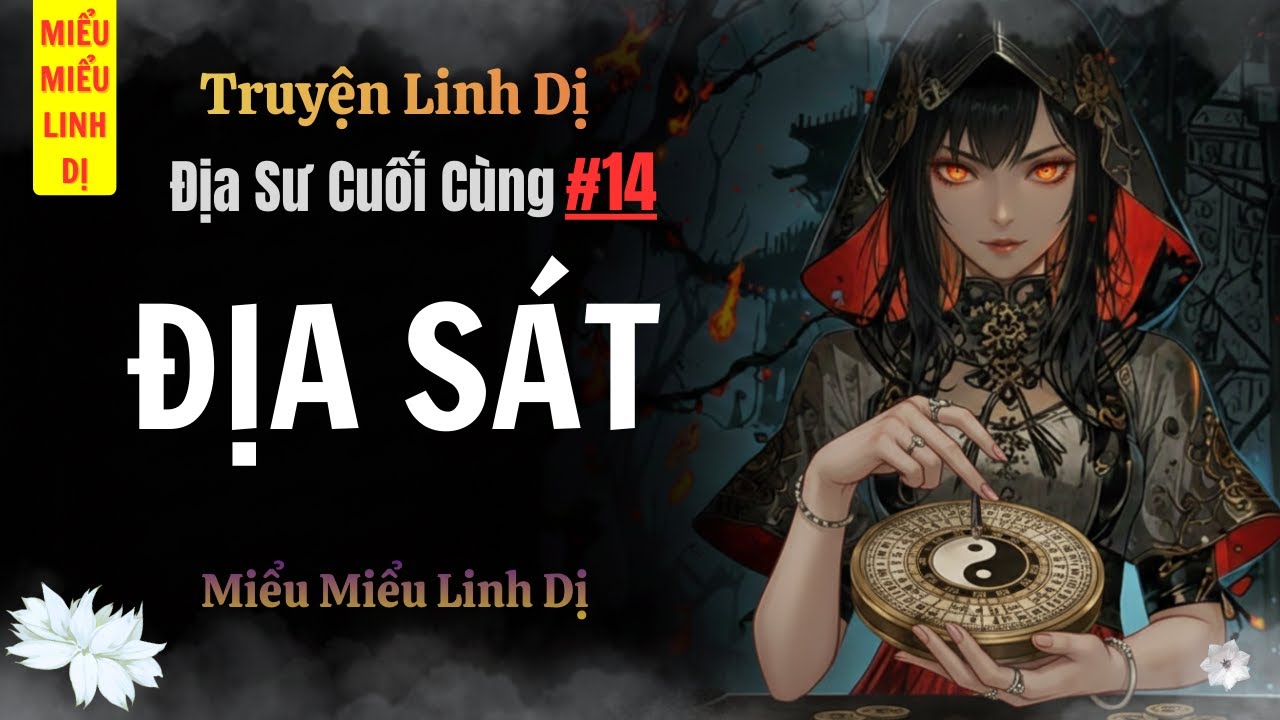 [ Truyện Linh Dị ] ĐỊA SÁT | Miểu Miểu Linh Dị