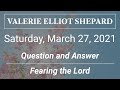 Valerie Elliot Shepard - Q&A / Fearing The Lord