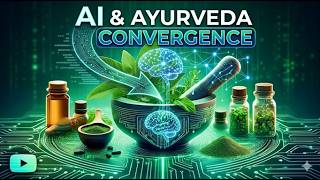 AI & Ayurveda Convergence