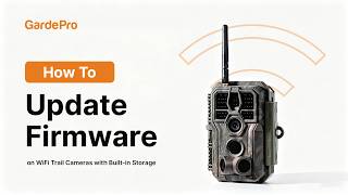 How To Update Firmware on Wi-Fi Trail Camera with Built-in Storage