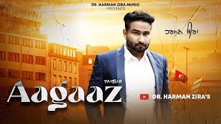Aagaaz (Song) Dr Harman Zira New Punjabi Song 2024 Latest Punjabi Songs