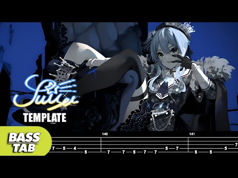 【BASS TAB】HOSHIMACHI SUISEI (星街すいせい) - TEMPLATE