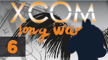 XCOM Long War Season 2 - Let