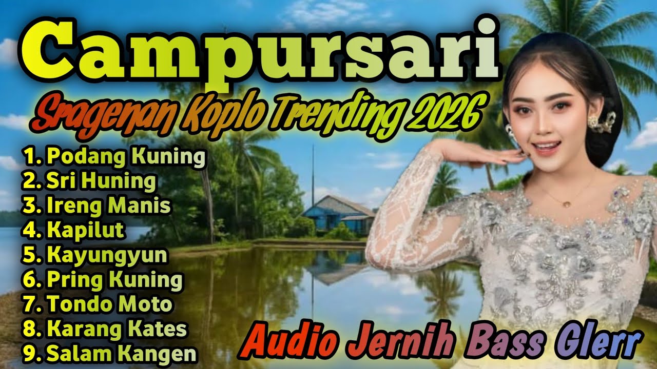 SRAGENAN CAMPURSARI KOPLO TRENDING 2026 || CAMPUR SARI SRAGENAN KOPLO TERBARU 