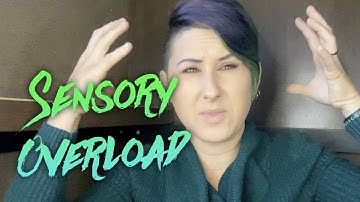 Autism & Sensory Overload - My Autistic Experience