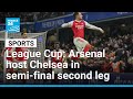 جام اتحادیه آرسنال در بازی برگشت نیمه نهایی میزبان چلسی است فرانس ۲۴ انگلیسی 