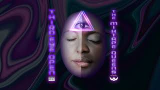 "Third Eye Open" by: The Mixtape Queens