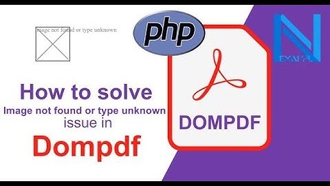 Image not found or type unknown | How to solve image not found or type unknown issue in dompdf