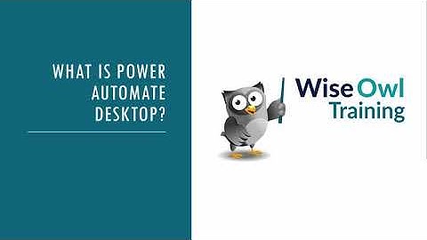 Wise Owl Webinar - Wat is Power Automate Desktop?