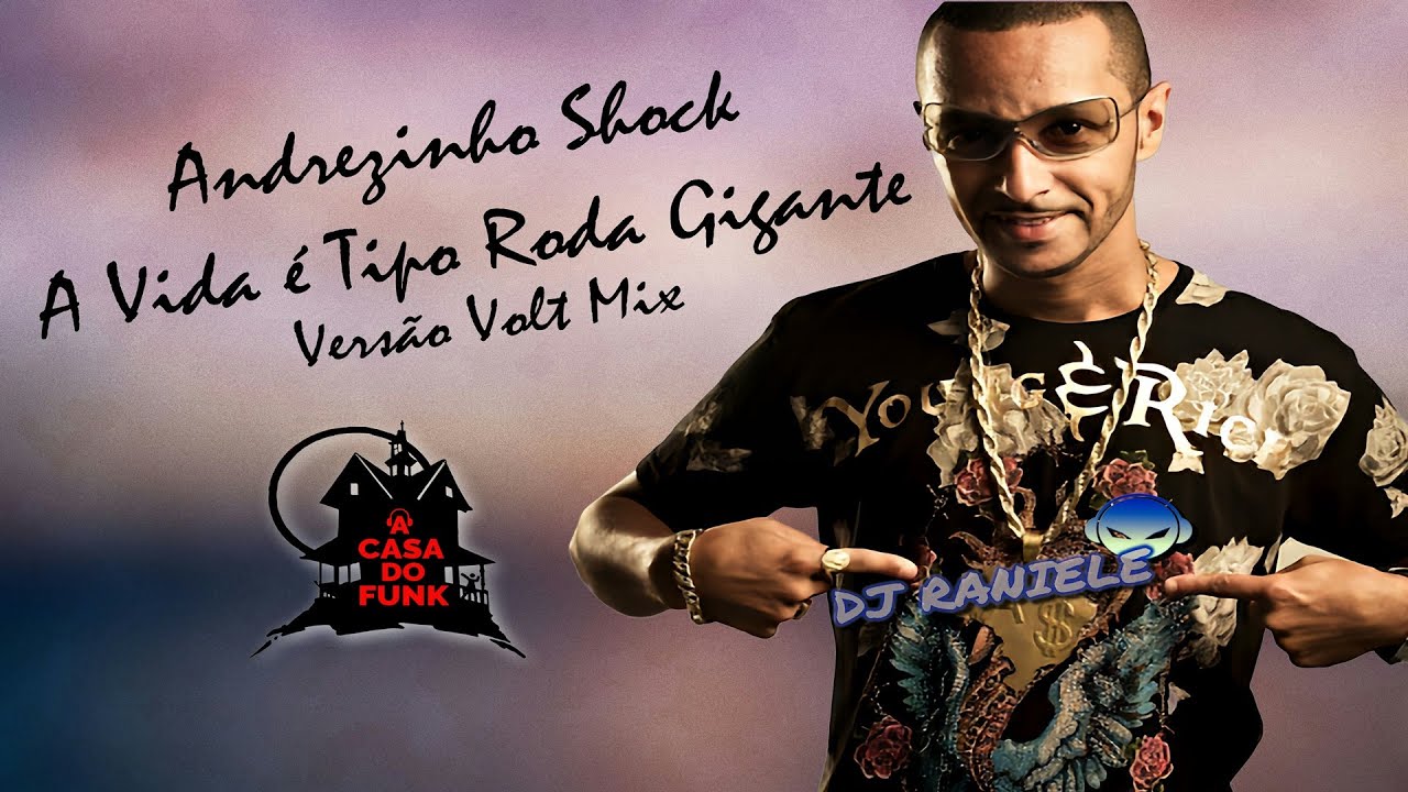 Andrezinho Shock - A Vida é Tipo Roda Gigante Versão VOLT MIX By ...