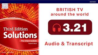 Solutions Pre-Intermediate Student's Book audio 3.21 ( BRITISH TV around the world )