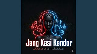 Jang Kasi Kendor