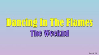 Download Lagu The Weeknd - Dancing In The Flames (Lyrics Video) MP3 Download Lagu The Weeknd - Dancing In The Flames (Lyrics Video) MP3