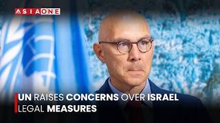 UN Raises Concerns Over Israel Legal Measures | Asia One News