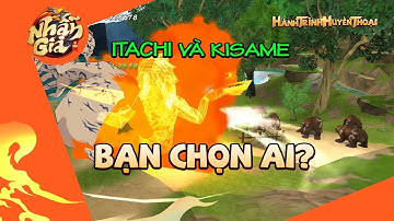 Nhẫn Giả Vô Song 3D - ITACHI VÀ KISAME AI MẠNH HƠN?