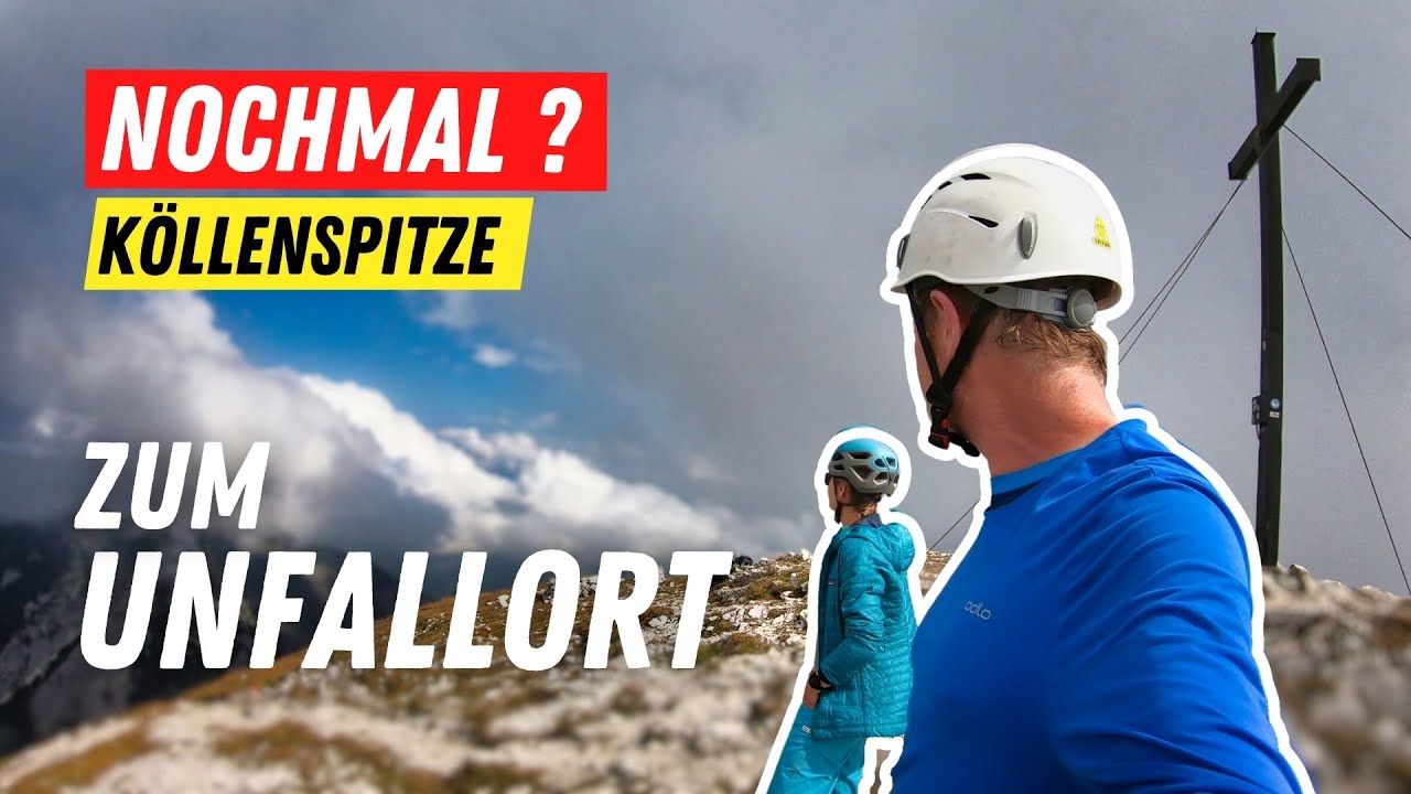 Köllenspitze ab Gimpelhaus: Nach dem Bergunfall die gleiche Tour nochmal?