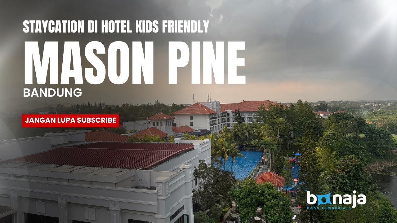 Staycation di Mason Pine Bandung | Hotel Kids Friendly dengan Kolam Renang Terbaik