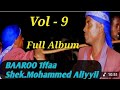 New Baaroo Sheek Muhammad Aliyyii Vol 9 Full Album Baaroo 2025 Hadra New Baaroo Sheek Muhammad Aliyyii Vol 9 Full Album Baaroo 2025 Hadra