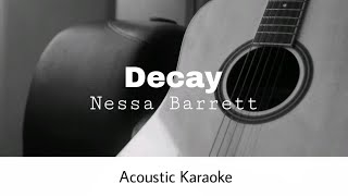 Nessa Barrett - Decay (Acoustic Karaoke)