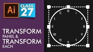 Adobe Illustrator - Transform Panel and Transform Each - Class 27 - Urdu / Hindi