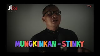 Mungkinkah - Stinky ( cover Erwin Farid )