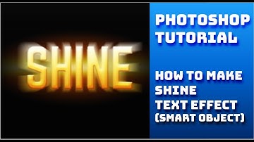 PHOTOSHOP TUTORIAL. How to make SHINE 3D Text effect  (smart object)