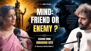 Bhagavad Gita on Fear, Failure & Overthinking | ft. Sharanya Radha Mata Ji
