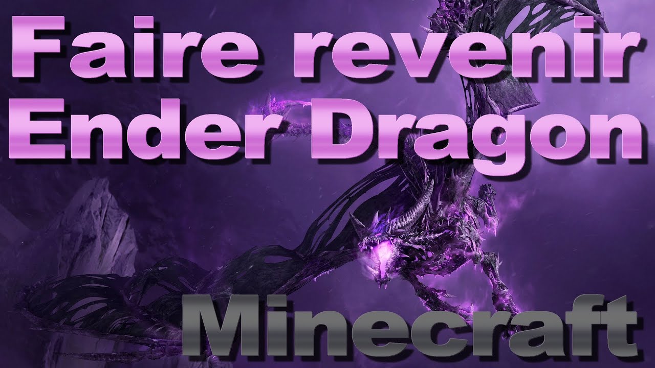Rebattre l'Enderdragon Minecraft une deuxième fois (faire revenir après