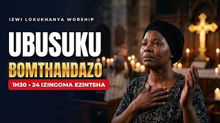 Prayer Songs for a Broken Heart: 1.5 Hours of Zulu Worship
