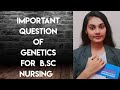 Important questions of genetics || for b.sc nursing || 2nd year ||