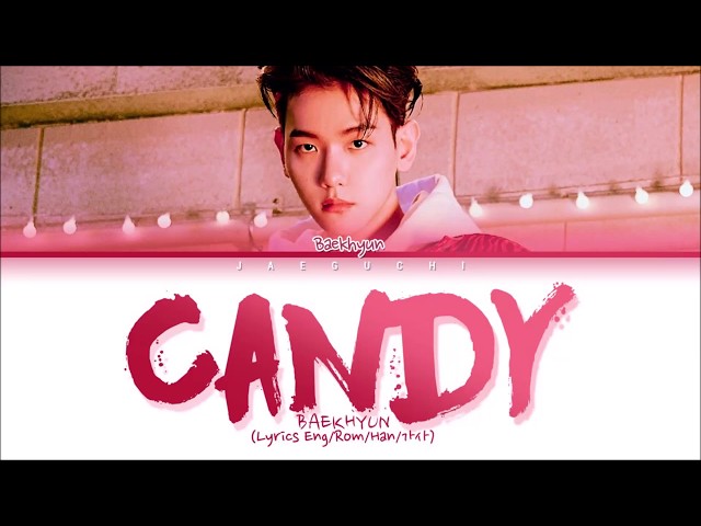 BAEKHYUN (백현) Candy Lyrics (Eng/Rom/Han/가사) class=